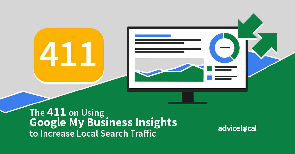 The 411 on Using Google My Business Insights to Increase Local Search Traffic