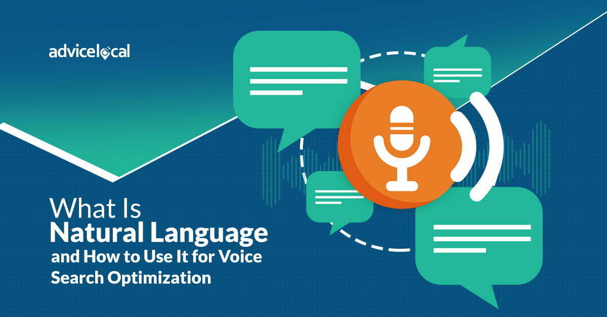 What Is Natural Language and How to Use It for Voice Search Optimization
