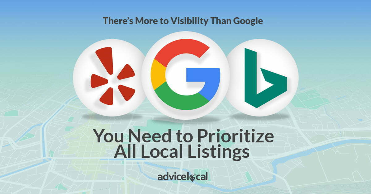 There’s More to Visibility Than Google – You Need to Prioritize All Local Listings