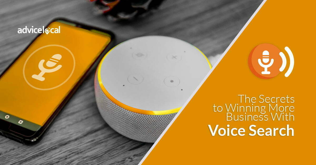 The Secrets to Winning More Business With Voice Search